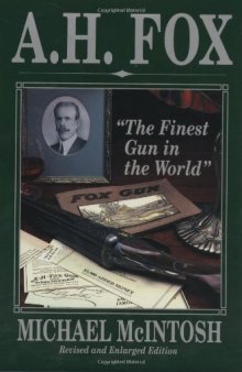 A.H. Fox - The Finest Gun In The World