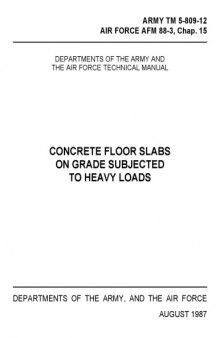Concrete Floor Slabs on Grade Subj to Heavy Loads [US Army TM 5-809-12]