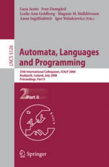 Automata, Languages and Programming: 35th International Colloquium, ICALP 2008, Reykjavik, Iceland, July 7-11, 2008, Proceedings, Part II