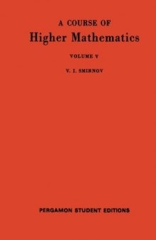 A Course of Higher Mathematics: International Series of Monographs in Pure and Applied Mathematics, Volume 62