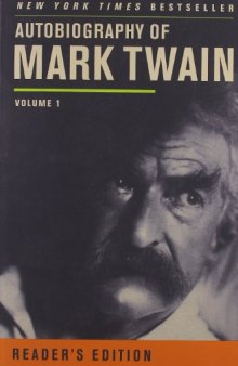 Autobiography of Mark Twain: Volume 1, Reader's Edition
