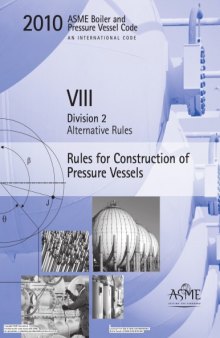 ASME BPVC 2010 - Section VIII, Division 2: Alternative Rules