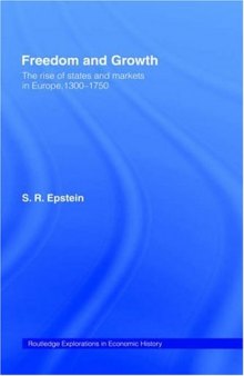 Freedom and Growth: Markets and States in Pre-Modern Europe (Routledge Explorations in Economics History, 17)