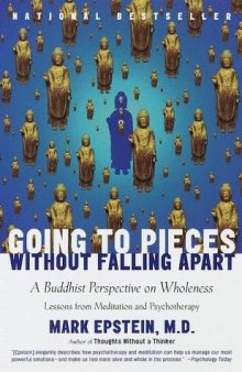 Going to Pieces without Falling Apart: A Buddhist Perspective on Wholeness