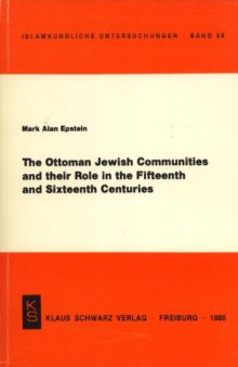 The Ottoman Jewish Communities and their Role in the Fifteenth and Sixteenth Centuries  