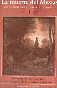 La muerte del Mesías. Desde Getsemaní hasta el sepulcro (2 tomos) - re-uploaded bookmarked & paginated  