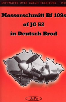 Messerschmitt Bf 109s of JG 52 in Deutsch Brod