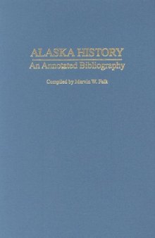 Alaska History. An Annotated Bibliography