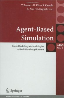 Agent-Based Simulation: From Modeling Methodologies to Real-World Applications: Post Proceedings of the Third International Workshop on Agent-Based Approaches ... Series on Agent Based Social Systems)
