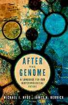 After the genome : a language for our biotechnological future