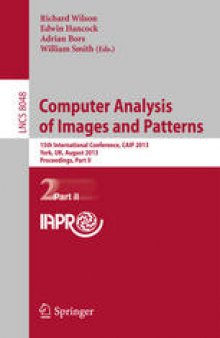 Computer Analysis of Images and Patterns: 15th International Conference, CAIP 2013, York, UK, August 27-29, 2013, Proceedings, Part II