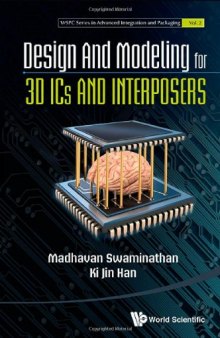 Design and Modeling for 3DICs and Interposers