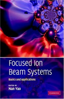 Focused Ion Beam Systems: Basics and Applications