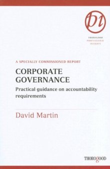 Corporate Governance: Practical Guidance on Accuntability Requirements (Thorogood Reports)