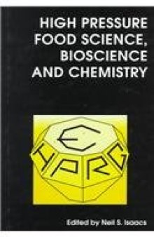 High Pressure Food Science, Bioscience and Chemistry (Special Publication)  