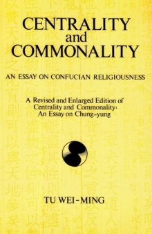 Centrality and Commonality: An Essay on Confucian Religiousness