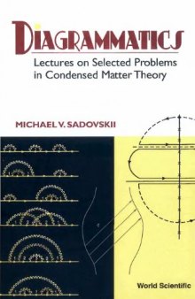 DIAGRAMMATICS Lectures on Selected Problems in Condensed Matter Theory