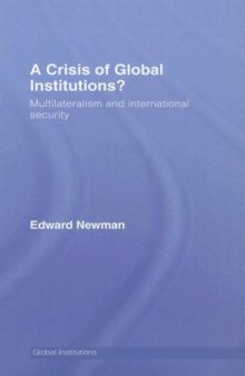A Crisis of Global Institutions?: Multilateralism and International Security