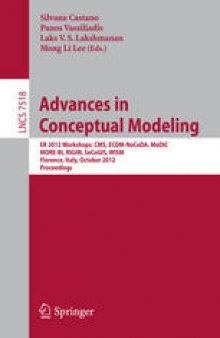 Advances in Conceptual Modeling: ER 2012 Workshops CMS, ECDM-NoCoDA, MoDIC, MORE-BI, RIGiM, SeCoGIS, WISM, Florence, Italy, October 15-18, 2012. Proceedings