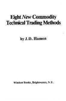 Eight New Commodity Technical Trading Methods