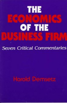 The Economics of the Business Firm: Seven Critical Commentaries  