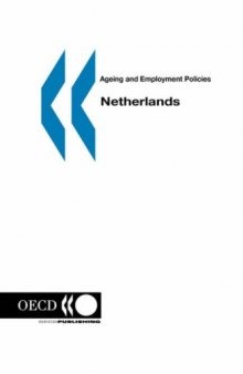 Ageing and Employment Policies Vieillissement et politiques de l'emploi Netherlands