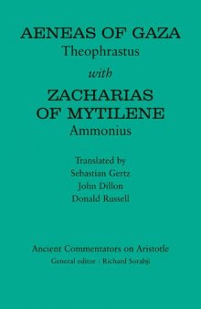 Aeneas of Gaza : Theophrastus with Zacharias of Mytilene, Ammonius