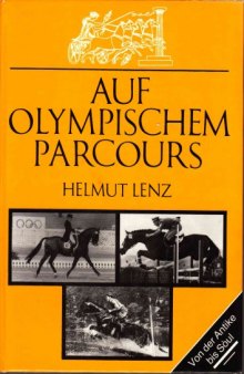 Auf olympischem Parcours : ein Beitrag zur Geschichte des Pferdesports
