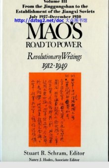 Mao's Road to Power: Revolutionary Writings 1912-1949 : From the Jinggangshan to the Establishment of the Jiangxi Soviets July 1927-December 1930