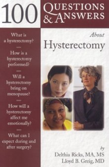 100 Q&A About Hysterectomy (100 Questions & Answers about)