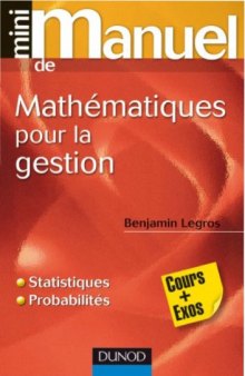 Mini-manuel de mathématiques pour la gestion : cours + exos