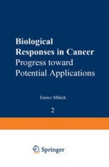 Biological Responses in Cancer: Progress toward Potential Applications