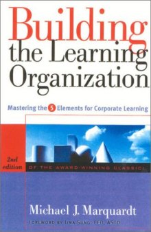 Building the Learning Organization: Mastering the 5 Elements for Corporate Learning - 2nd edition