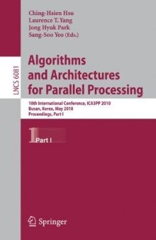 Algorithms and Architectures for Parallel Processing: 10th International Conference, ICA3PP 2010, Busan, Korea, May 21-23, 2010. Proceedings. Part I