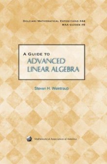 A Guide to Advanced Linear Algebra