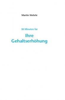 30 Minuten für Ihre Gehaltserhöhung. 3. Auflage  