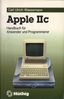 Apple IIc. Handbuch für Anwender und Programmierer