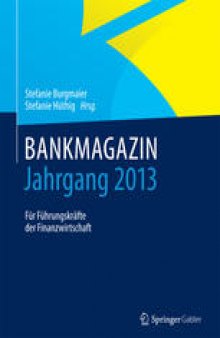 BANKMAGAZIN – Jahrgang 2013: Für Führungskräfte der Finanzwirtschaft