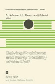 Calving Problems and Early Viability of the Calf: A Seminar in the EEC Programme of Coordination of Research on Beef Production held at Freising, Federal Republic of Germany, May 4–6, 1977