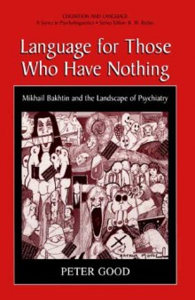 Language for those who have nothing : Mikhail Bakhtin and the landscape of psychiatry