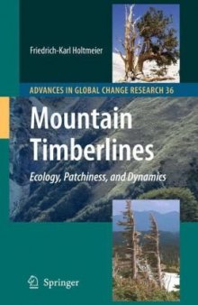 Mountain Timberlines: Ecology, Patchiness, and Dynamics (Advances in Global Change Research, 36)