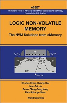 Logic Non-Volatile Memory : The NVM Solutions from eMemory (International Series on Advances in Solid State Electronics and Technology