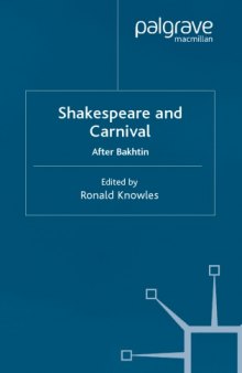 Shakespeare and Carnival: After Bakhtin (Early Modern Literature in History)