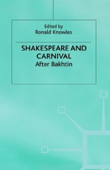 Shakespeare and Carnival: After Bakhtin (Early Modern Literature in History)  