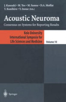 Acoustic Neuroma: Consensus on Systems for Reporting Results