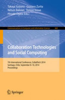 Collaboration Technologies and Social Computing: 7th International Conference, CollabTech 2014, Santiago, Chile, September 8-10, 2014. Proceedings
