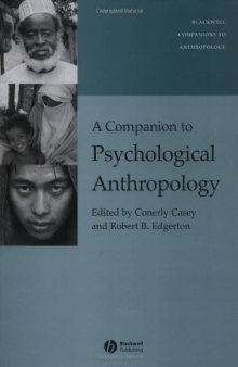 A Companion to Psychological Anthropology: Modernity and Psychocultural Change 