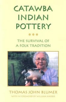 Catawba Indian Pottery: The Survival of a Folk Tradition 