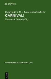 Carnival! : edited by Thomas A. Sebeok assisted by Marcia E. Erickson