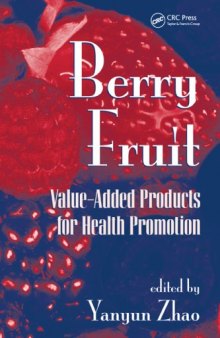 Berry Fruit: Value-Added Products for Health Promotion (Food Science and Technology)